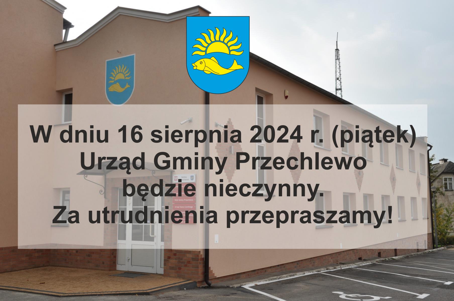 W dniu 16 sierpnia br. Urząd Gminy będzie nieczynny